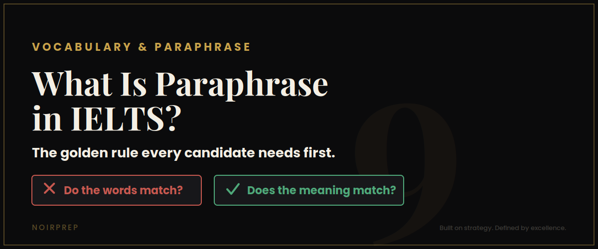 What is paraphrase in IELTS and the golden rule of meaning over words
